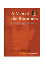 A Man of the Beatitudes - Pier Giorgio Frassati - IPMANBP