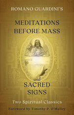 Romano Guardini's Meditations before Mass and Sacred Signs - EZ13227
