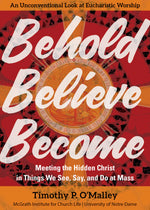 Behold, Believe, Become - EZ03385