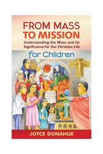From Mass to Mission for Children - OWFMMC-Church Life-Liturgy Training Publications-Michigan Church Supply