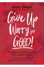 Give Up Worry for Good - EZ00513-Inspirational Gifts-Ave Maria-Michigan Church Supply