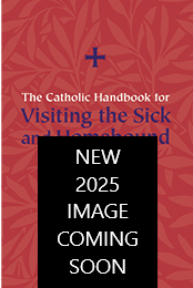 Catholic Handbook for Visiting...Homebound 2025  - OW17544