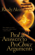 ProLife Answers to ProChoice Arguments - 9781576737514