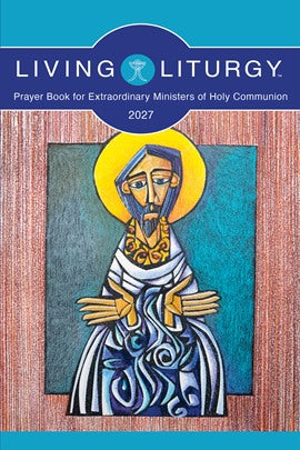 Living Liturgy for Extraordinary Ministers of Holy Communion 2027 - NN02140