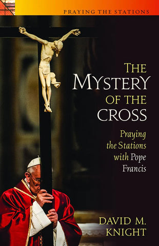 The Mystery of the Cross - Praying the Stations with Pope Francis - TW852456