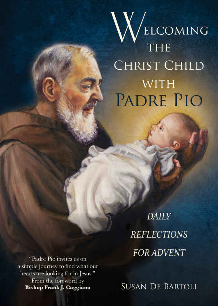 Welcoming the Christ Child with Padre Pio - EZ1725