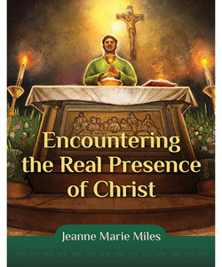 Encountering the Real Presence of Christ - OWEERP