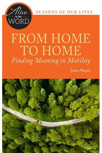 From Home to Home, Finding Meaning in Mobility - NN4404-Inspirational Gifts-Liturgical Press-Michigan Church Supply
