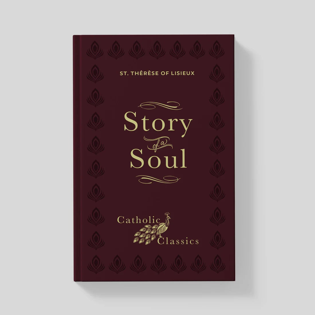 Story of a Soul: The Autobiography of St. Thérèse of Lisieux (Ascension Catholic Classics) - PP82904