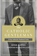 The Catholic Gentleman - IPCGEP-Inspirational Gifts-Ignatius Press-Michigan Church Supply