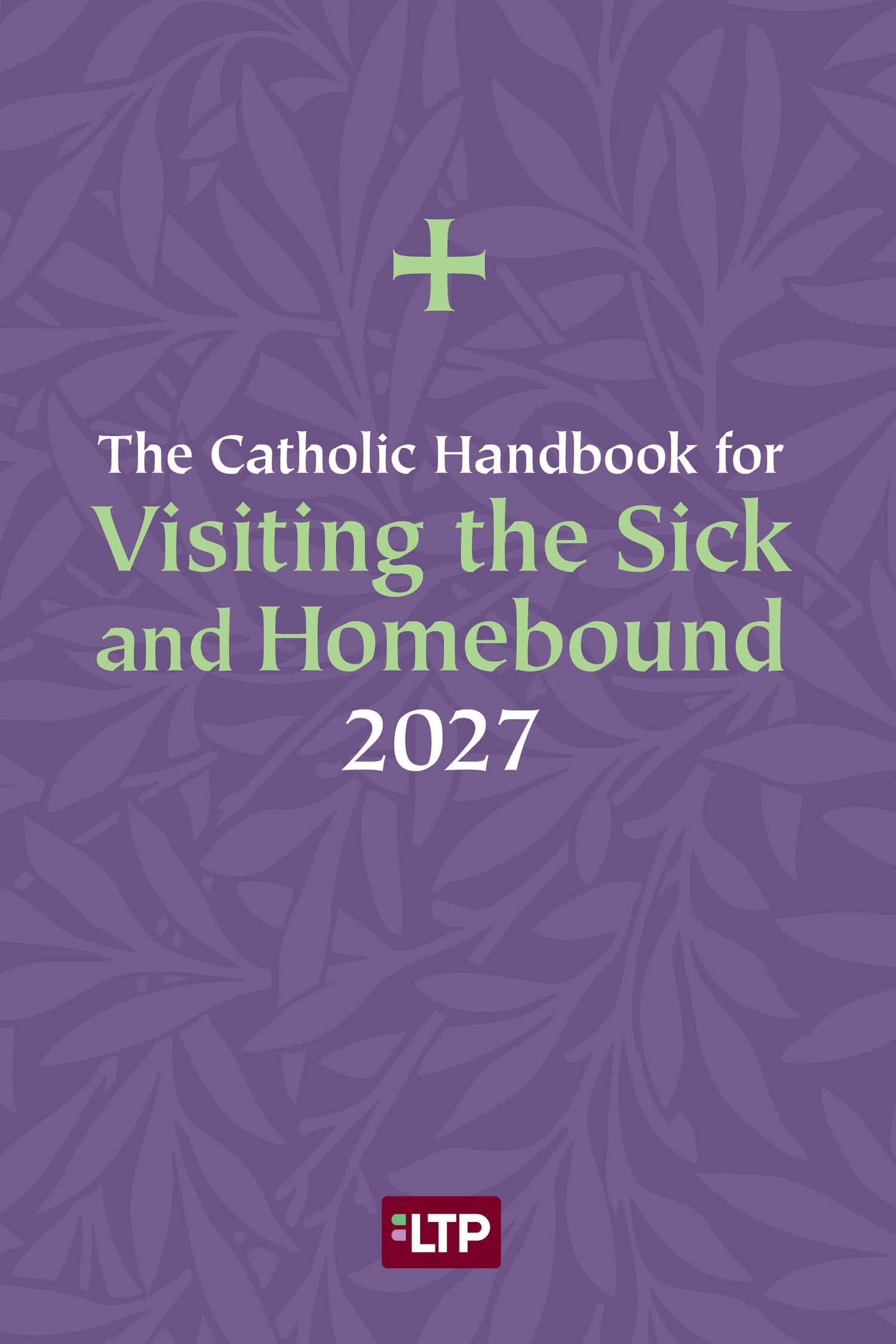 Catholic Handbook for Visiting the Sick and Homebound 2027  - OW18480