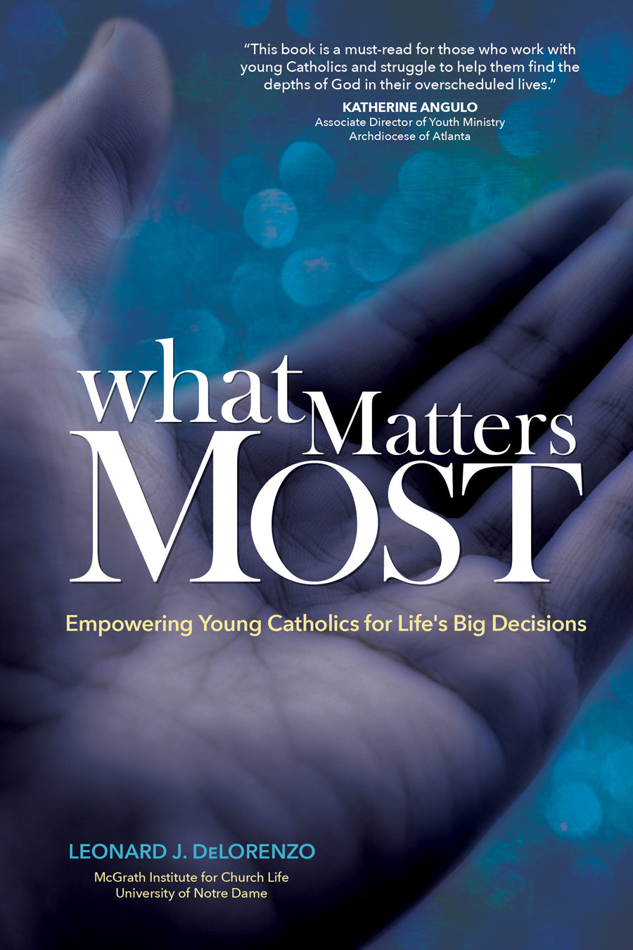 What Matters Most EZ18076-Inspirational Gifts-Ave Maria-Michigan Church Supply