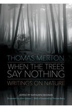 When the Trees Say Nothing EZ95903-Inspirational Gifts-Ave Maria-Michigan Church Supply