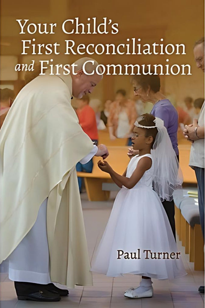 Your Child's First Reconciliation and First Communion - OWCHRC ...