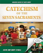 Catechism of the Seven Sacraments - 9781644137321