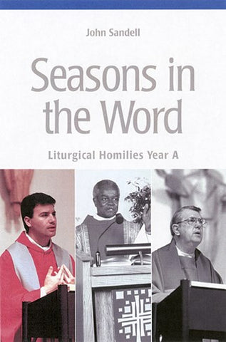 Seasons in the Word: Liturgical Homilies Year A - NN2592