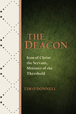 The Deacon: Icon of Christ the Servant, Minister of the Threshold - JE54258