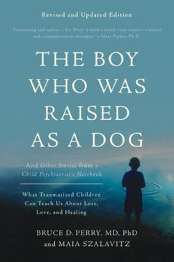 The Boy Who Was Raised as a Dog - 9780465094455