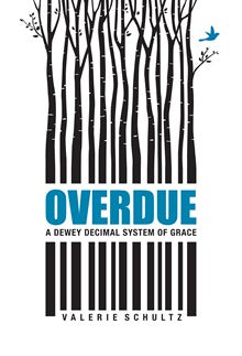 Overdue: A Dewey Decimal System of Grace - NN6411