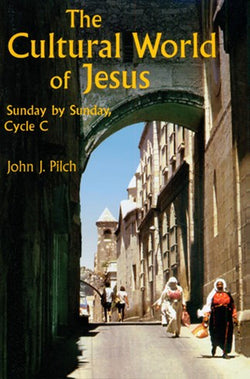 Cultural World of Jesus: Sunday by Sunday Cycle C - NN22889
