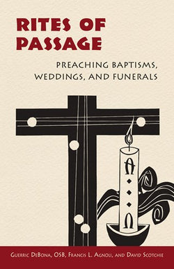 Rites of Passage: Preaching Baptisms, Weddings, and Funerals -NN4519