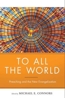 To All the World: Preaching and the New Evangelization-NN4708
