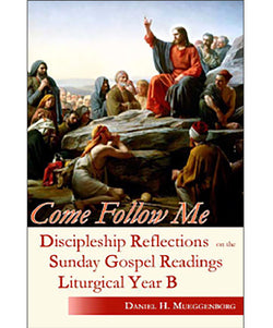 Come Follow Me: Discipleship Reflections...Year B - OWCFMB