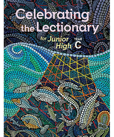 Celebrating the Lectionary® for Junior High Year C - OW14826