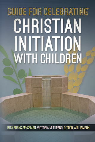 Guide for Celebrating Christian Initiation with Children - OWEGCCIC