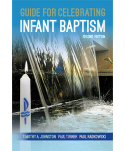 Guide for Celebrating Infant Baptism Second Edition