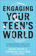 Engaging Your Teen's World - 9780764235825
