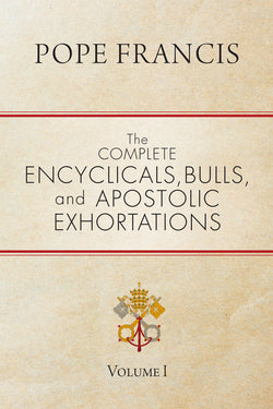 The Complete Encyclicals, Bulls, and Apostolic Exhortations EZ7390