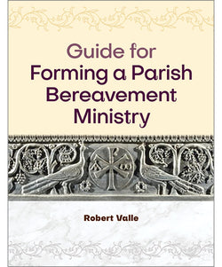 Guide for Forming a Parish Bereavement Ministry - OWFPBM