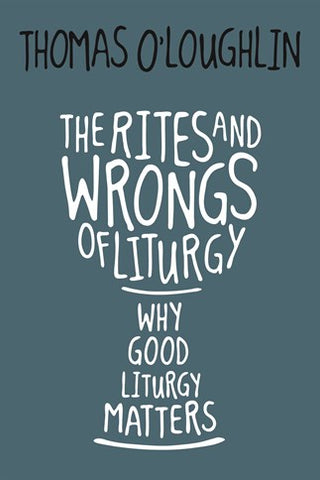 The Rites and Wrongs of Liturgy - NN45635
