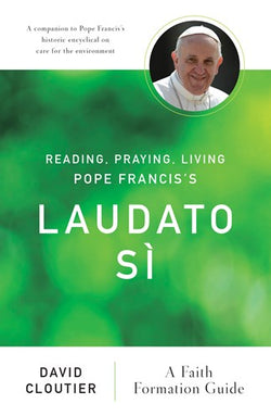 Reading, Praying, Living Pope Francis's Laudato Sì - NN47547
