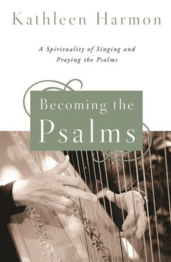 Becoming the Psalms - NN4859