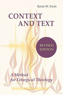 Context and Text - A Method for Liturgical Theology, Revised Edition - NN8037