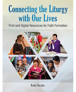 Connecting the Liturgy with Our Lives - OWECLLC