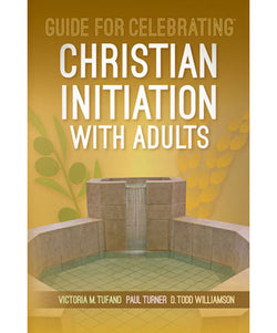 Guide for Celebrating Christian Initiation with Adults - OWEGCCIA