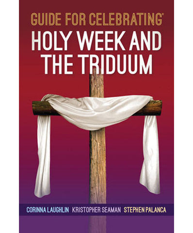 Guide for Celebrating Holy Week and the Triduum - OWEGCHWT