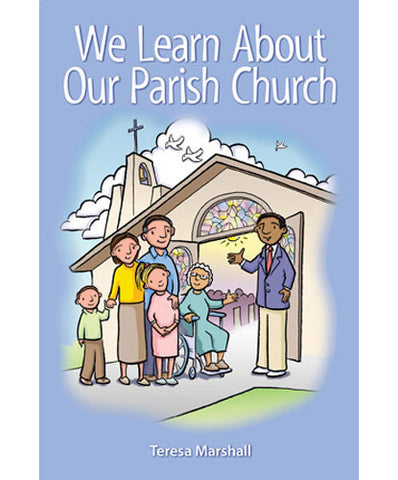 We Learn About Our Parish Church - OWEWLPC