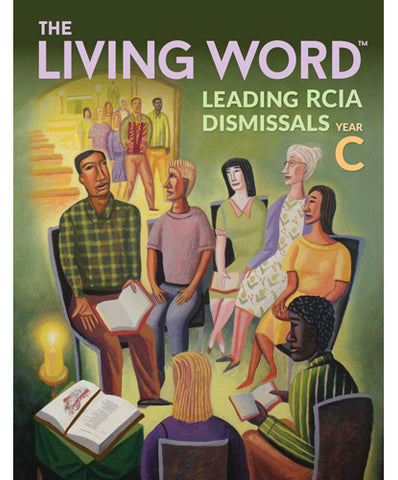 The Living Word: Leading RCIA Dismissals Year C - OWLWLDC