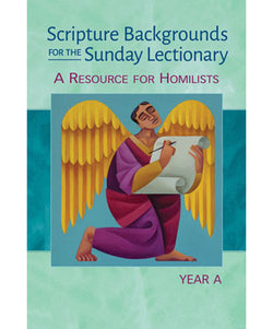 Scripture Backgrounds for the Sunday Lectionary Year A - OWSBSLA