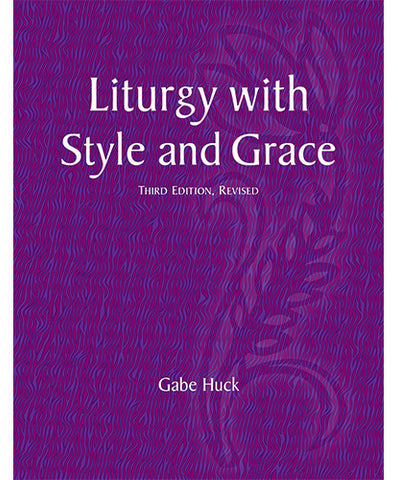Liturgy with Style and Grace Third Edition Revised - OWLSG3R