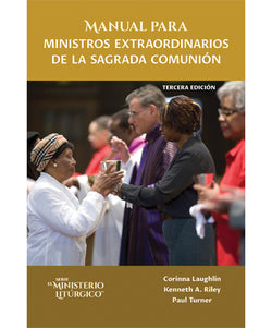 Manual para Ministros Extraordinarios de la Sagrada Comunion Tercera Edicion - OWSLEMC3