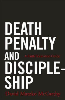 Death Penalty and Discipleship A Faith Formation Guide - NN4809