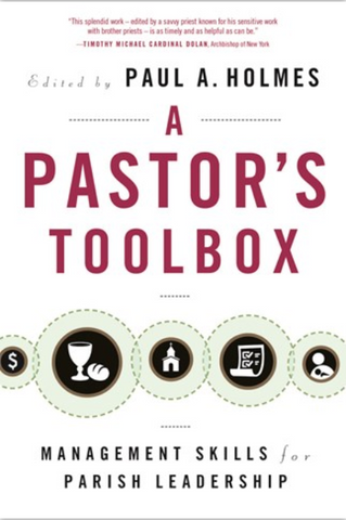 A Pastor's Toolbox: Management Skills for Parish Leadership - NN3808