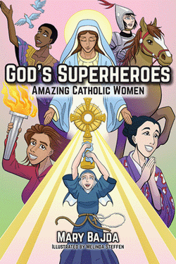 God's Superheroes: Amazing Catholic Women - IWT2497