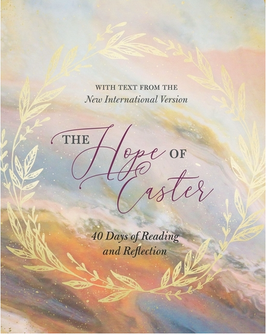 The Hope of Easter: 40 Days of Reading and Reflection - 9780310116660