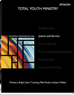 Total Youth Ministry: Ministry Resources for Justice and Service - WR2462